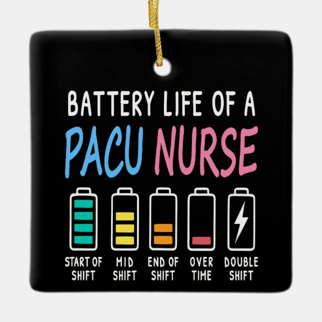 Battery life of a PACU nurse levels humor Ceramic Ornament (Front)
