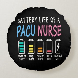 Battery life of a PACU nurse levels humor Round Pillow