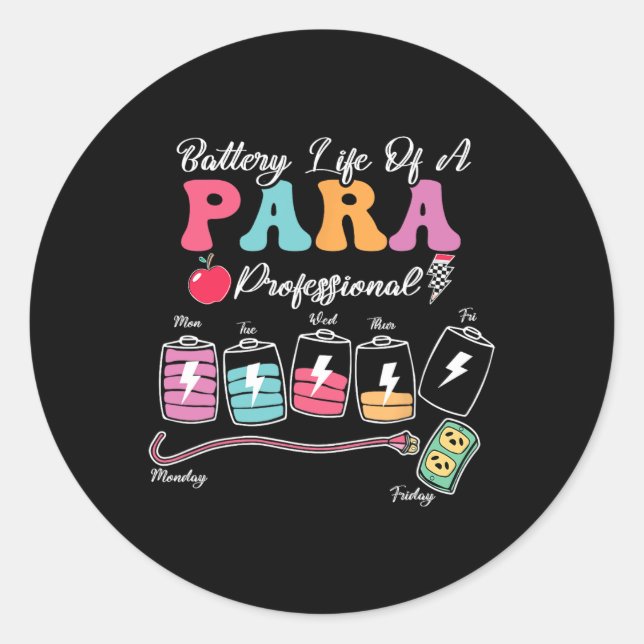Battery Life Of A Para Paraprofessional Back To Sc Classic Round Sticker (Front)