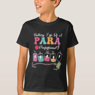 Battery Life Of A Para Paraprofessional Back To Sc T-Shirt