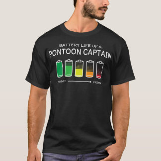 Battery Life of a Pontoon Captain Friends Pontoon  T-Shirt