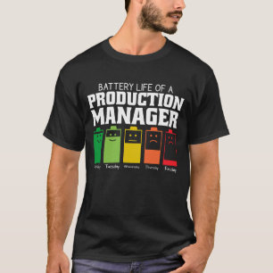 Battery Life Of A Production Manager T-Shirt