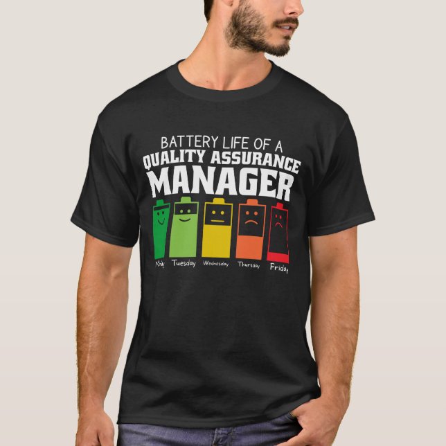 Battery Life Of A Quality Assurance Manager T-Shirt (Front)