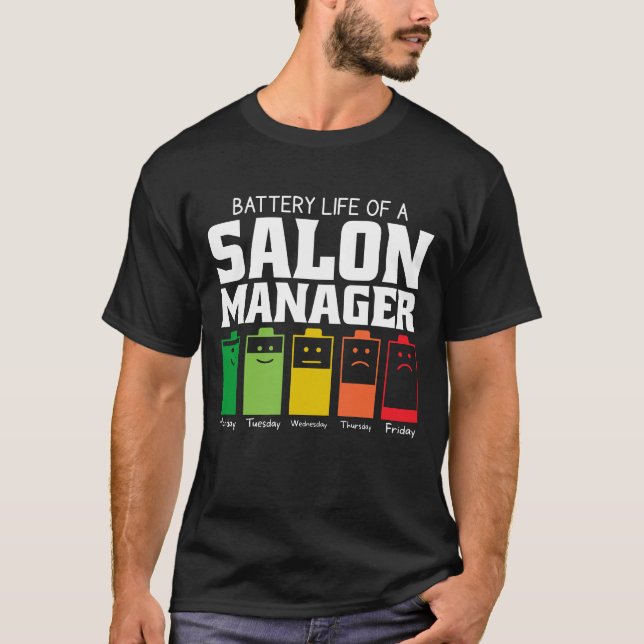 Battery Life Of A Salon Manager T-Shirt (Front)