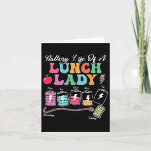 Battery Life Of A School Lunch Lady Back To School Card