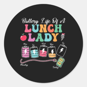 Battery Life Of A School Lunch Lady Back To School Classic Round Sticker