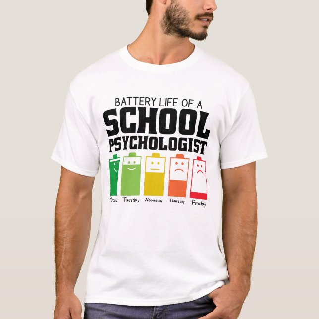 Battery Life Of A School Psychologist T-Shirt (Front)