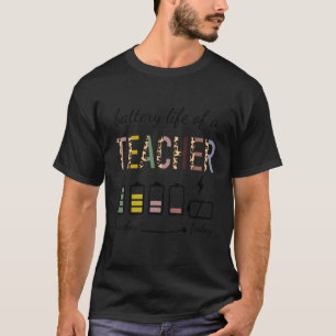 Battery Life Of A Teacher 100 Day Of School For Te T-Shirt