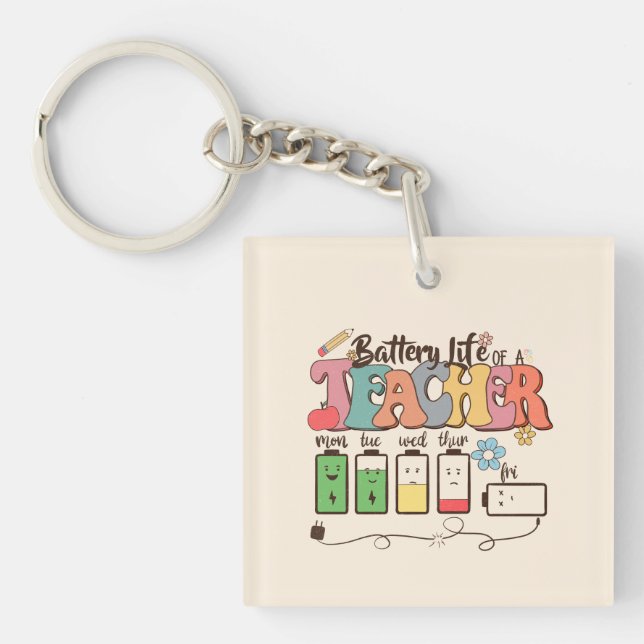 Battery Life of a Teacher – Relatable Educator Keychain (Front)