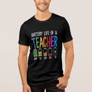 Battery Life of a Teacher Tri-Blend Shirt