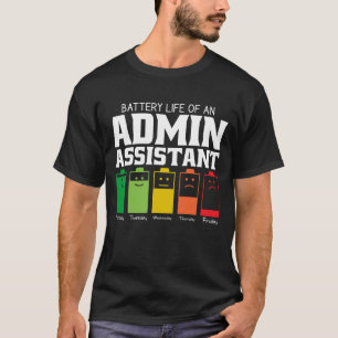 Battery Life Of An Admin Assistant T-Shirt