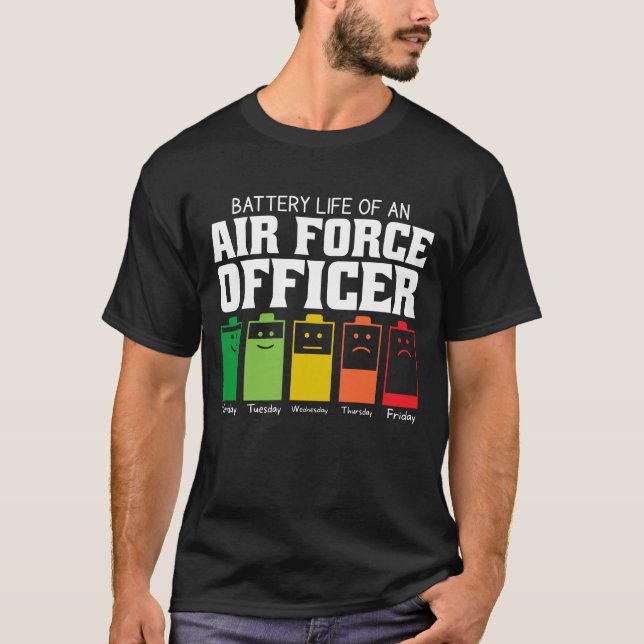 Battery Life Of An Air Force Officer T-Shirt (Front)