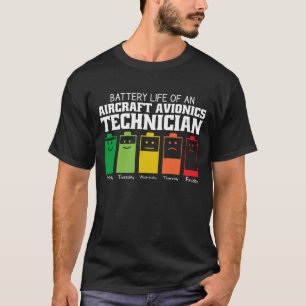 Battery Life Of An Aircraft Avionics Technician T-Shirt