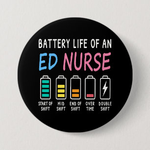 Battery life of an ED nurse levels humor 3 Inch Round Button