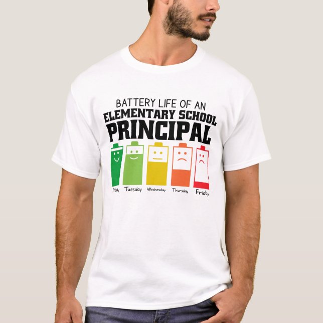 Battery Life Of An Elementary School Principal T-Shirt (Front)