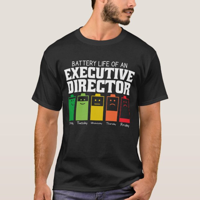 Battery Life Of An Executive Director T-Shirt (Front)