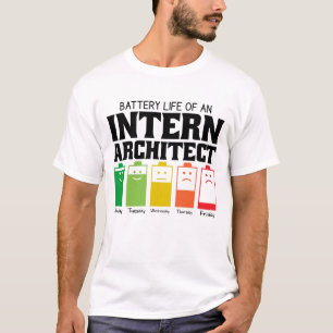 Battery Life Of An Intern Architect T-Shirt