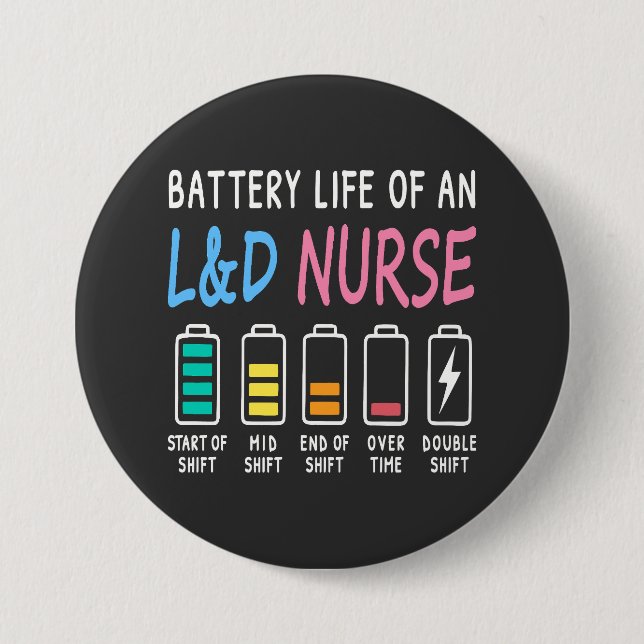 Battery life of an L&D nurse humor chart 3 Inch Round Button (Front)