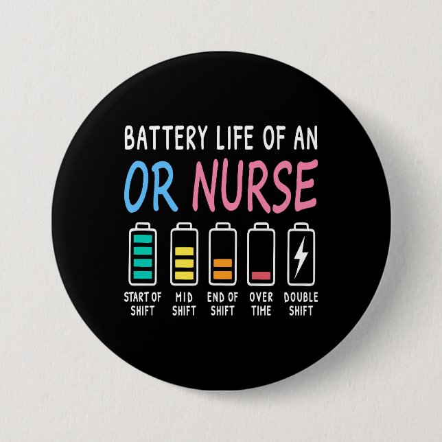 Battery life of an OR nurse humor chart 3 Inch Round Button (Front)