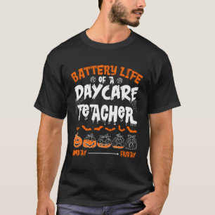 Battery Life Of Daycare Provider Teacher Halloween T-Shirt