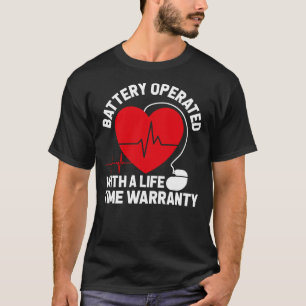 Battery Operated Pacemaker Recipient Heart Attack  T-Shirt