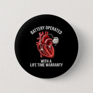 Battery operated with a life time warranty 2 inch round button
