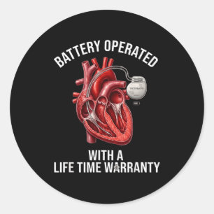 Battery operated with a life time warranty  classic round sticker