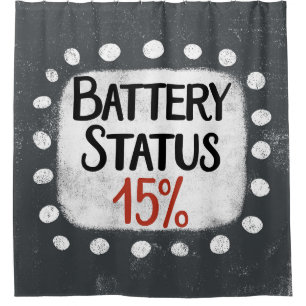 Battery Status 15 Percent Shower Curtain