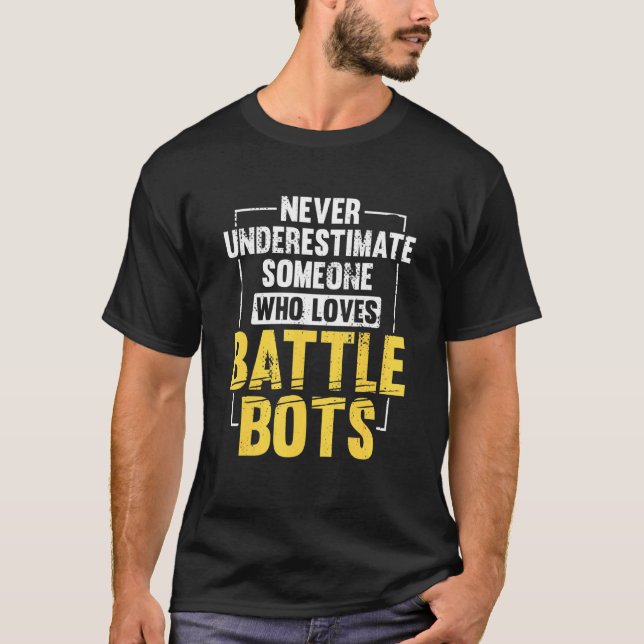 Battle Bots Robotics Fighting Robot Engineer 1 T-Shirt (Front)