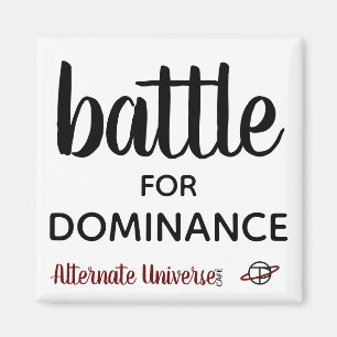"Battle for Dominance" magnet