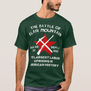 Battle of Blair Mountain  Labour Rights History T-Shirt