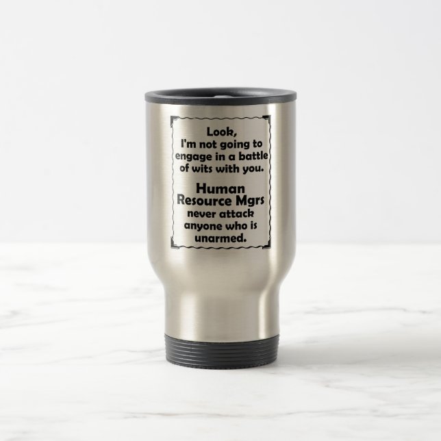 Battle of Wits Human Resource Manager Travel Mug (Center)