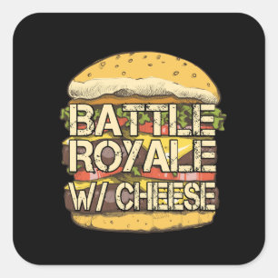Battle Royale Cheese Funny  - Battle Royale Love Square Sticker