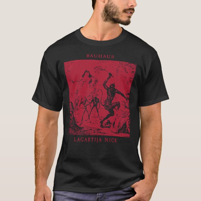Bauhaus - Lagartija Nick - Goth - Gothic - Bela Lu T-Shirt (Front)