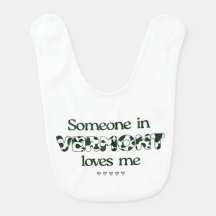 Quelqu'un dans le Vermont m'aime - Baby Bib