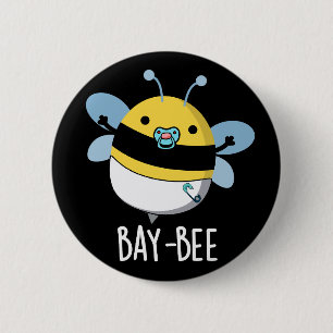 Bay-bee Funny Baby Bee Pun Dark BG 2 Inch Round Button