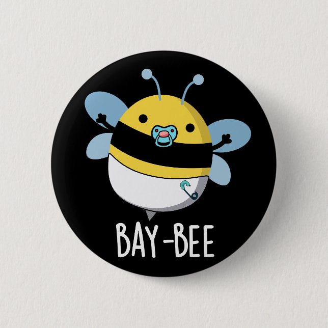 Bay-bee Funny Baby Bee Pun Dark BG 2 Inch Round Button (Front)