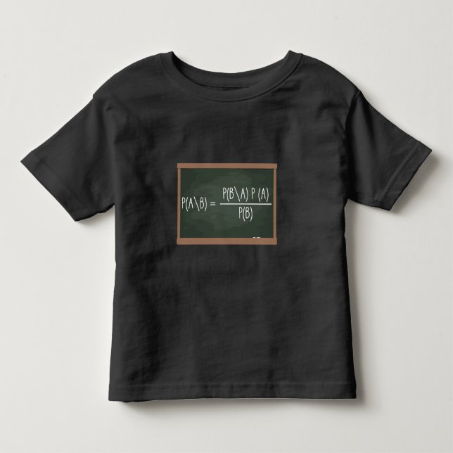 Bayes Theorem Probability Theory Data Science Toddler T-shirt (Front)