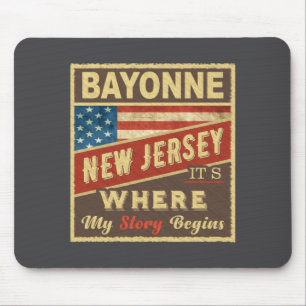 Bayonne Nj Its Where My Story Begins Mouse Pad