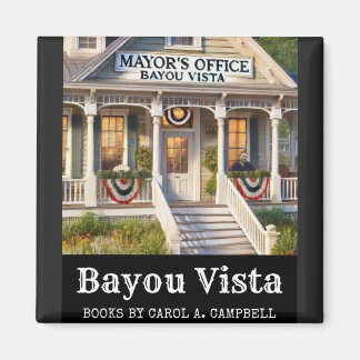 Bayou Vista Mayor’s Office – Southern Psychos Coll Magnet