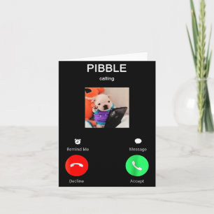 Bble Is Calling Funny Meme For Meme Fans Dog Lover Card