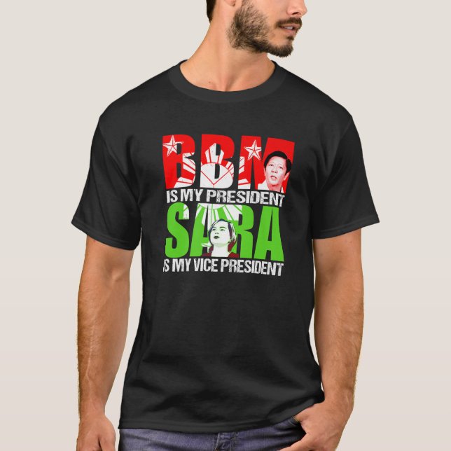 BBM 2022 Bongbong Marcos Inday Sara Duterte For Pr T-Shirt (Front)