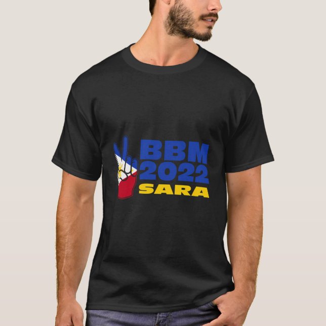 Bbm 2022 Bongbong Marcos Sara Philippines Flag T-Shirt (Front)
