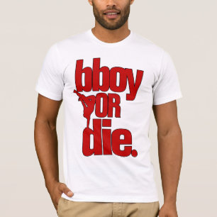 bboy or die - red T-Shirt