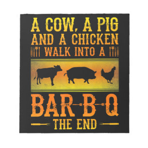 BBQ A Cow A Pig And A Chicken Walk Into A BBQ Notepad