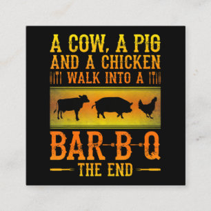 BBQ   A Cow A Pig And A Chicken Walk Into A BBQ Square Business Card