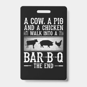 BBQ   A Cow A Pig And A Chicken Walk Into BBQ Badge