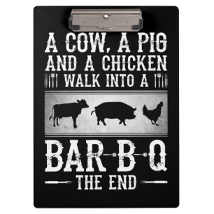 BBQ A Cow A Pig And A Chicken Walk Into BBQ Clipboard