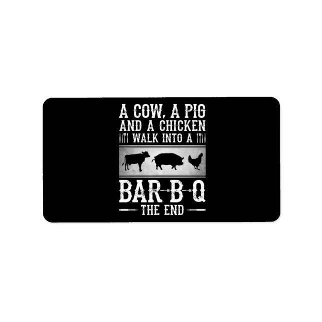 BBQ | A Cow A Pig And A Chicken Walk Into BBQ Label (Front)