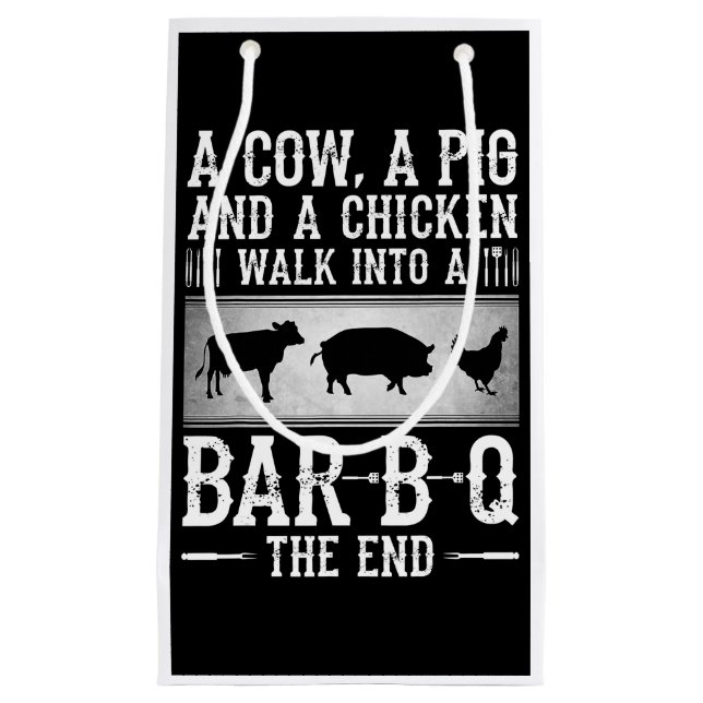 BBQ | A Cow A Pig And A Chicken Walk Into BBQ Small Gift Bag (Front)